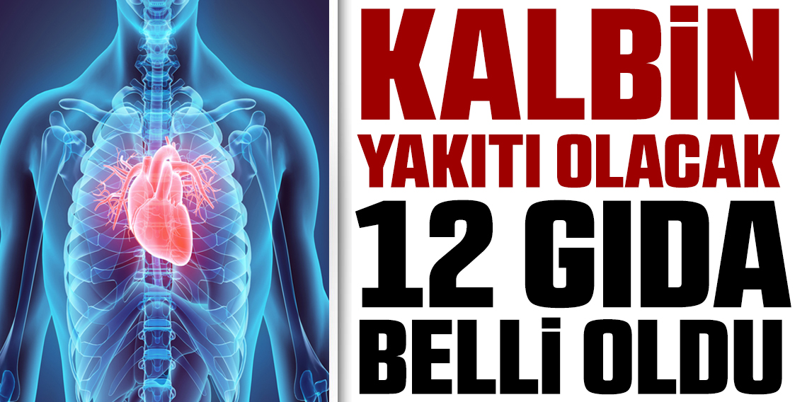 Kalbin yakıtı 12 süper gıda