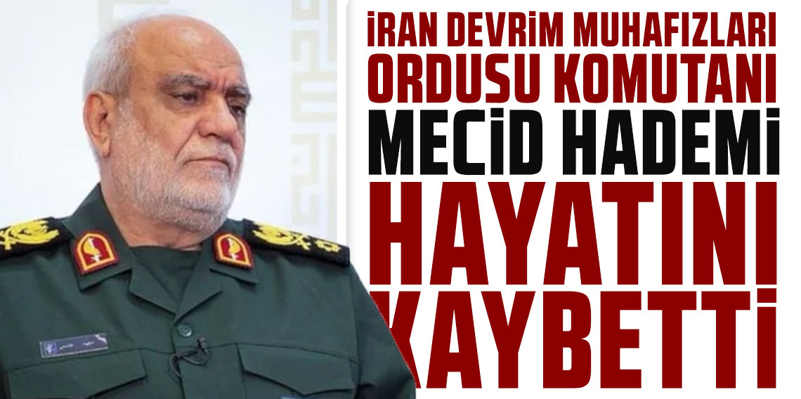 İran Devrim Muhafızları Ordusu Komutanı Mecid Hademi hayatını kaybetti