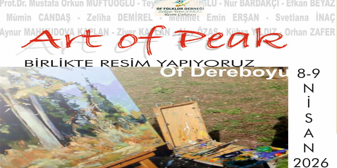 Trabzon'da Sanat Rüzgarı! “ART OF PEAK” Resim Çalıştayı ve Sergisi Başlıyor