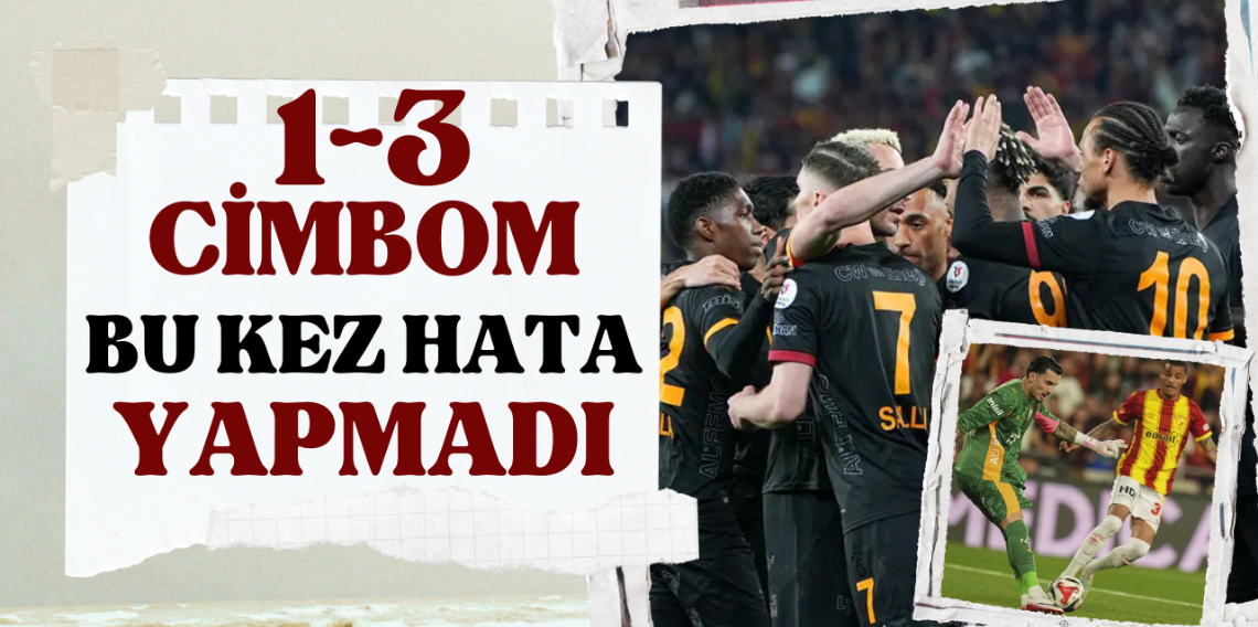 Cimbom hata yapmadı