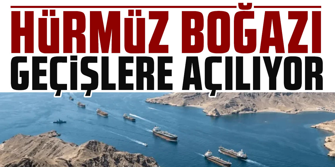 İran ateşkesin ardından Hürmüz Boğazı'nı geçişlere açıyor!