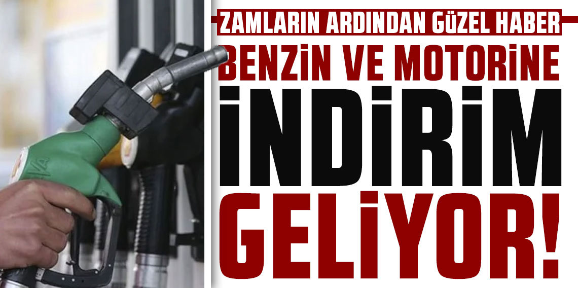 Akaryakıta indirim geliyor!