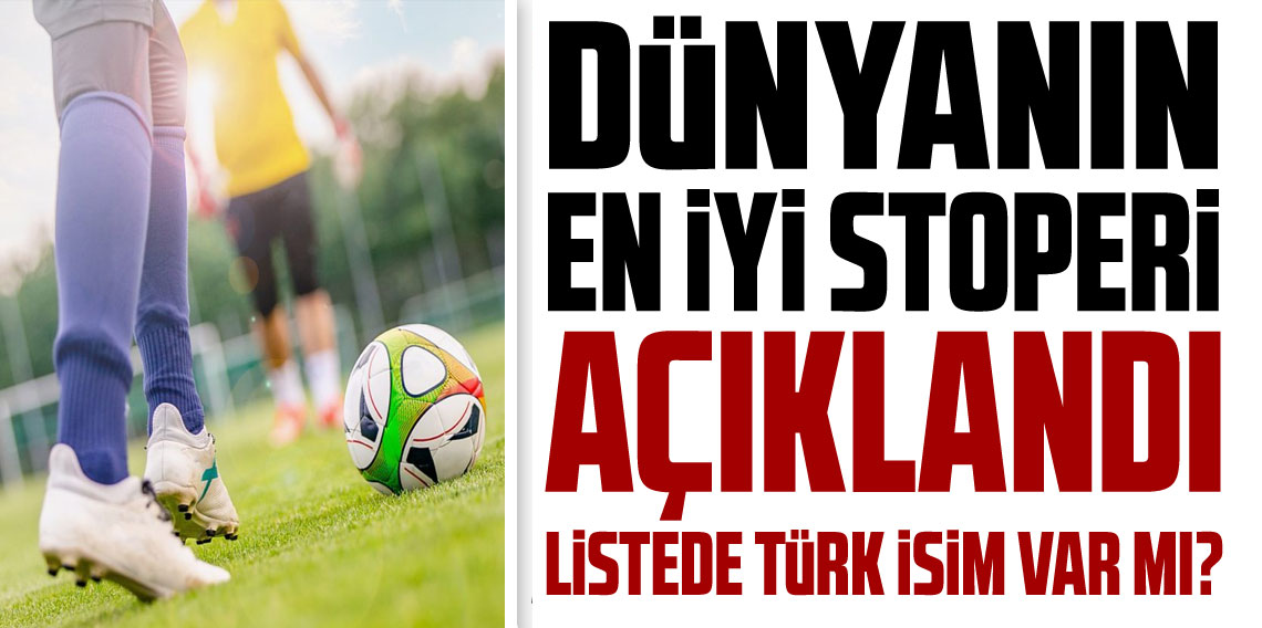 Dünyanın en iyi 15 stoperi açıklandı!