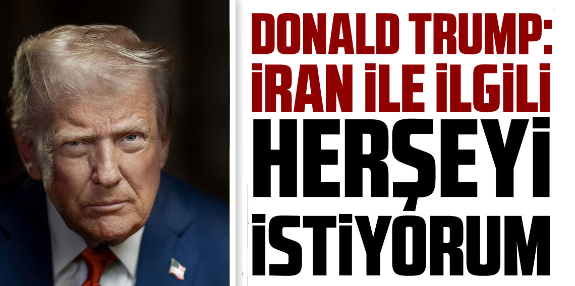 Trump: Her şeyi istiyorum