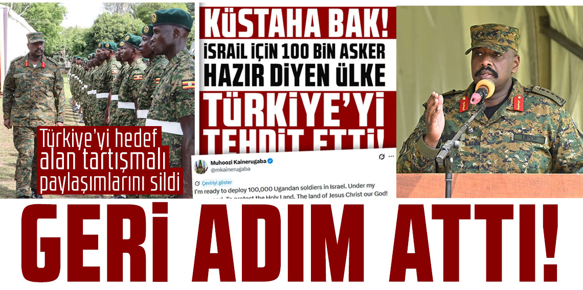 Uganda Savunma Kuvvetleri Komutanı Türkiye’yi hedef alan tartışmalı paylaşımlarını sildi
