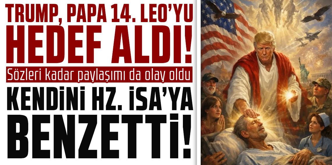 Trump, Papa 14. Leo'yu hedef aldı! Sözleri kadar paylaşımı da olay oldu: Kendini Hz. İsa'ya benzetti