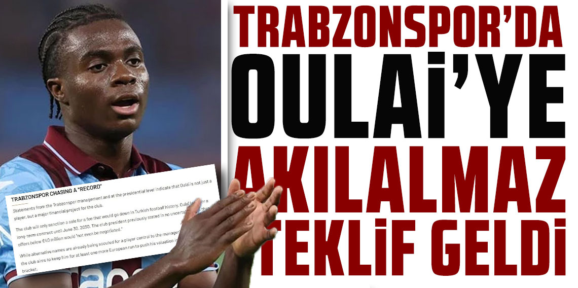 Trabzonspor'da Oulai için akılalmaz teklif! Kesenin ağzını açtılar