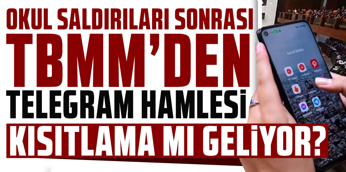 Okul saldırıları sonrası TBMM'den Telegram hamlesi! Kısıtlama mı geliyor?