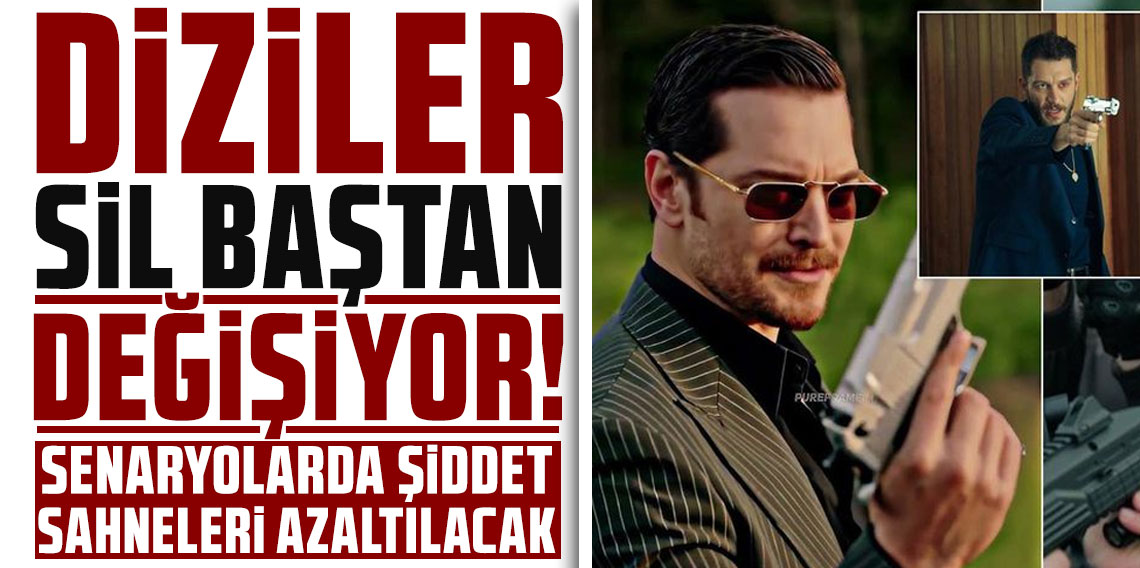 Diziler sil baştan değişiyor! 