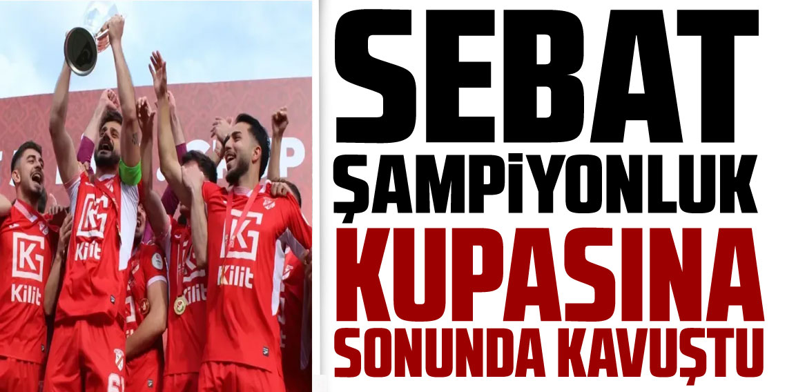 Sebat Gençlikspor şampiyonluğu kupayla taçlandırdı