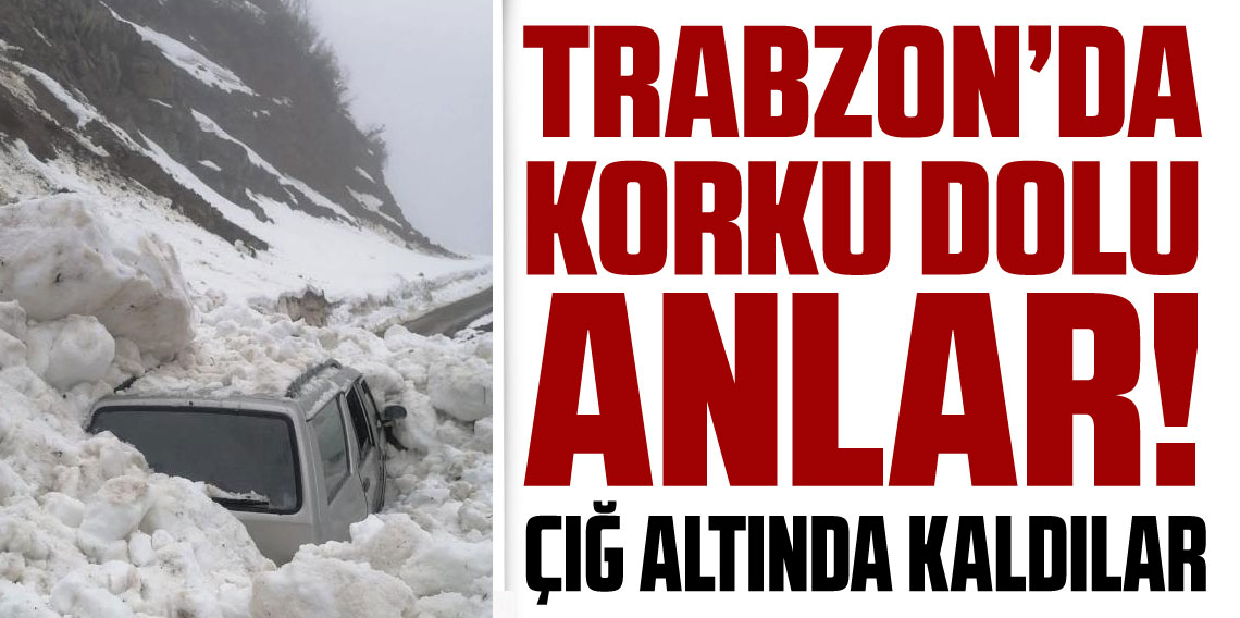 Trabzon'da çığ meydana geldi