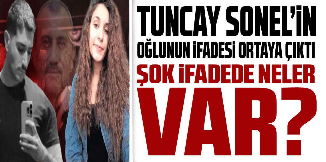 Gülistan Doku soruşturması: Tuncay Sonel'in oğlunun ifadesi ortaya çıktı