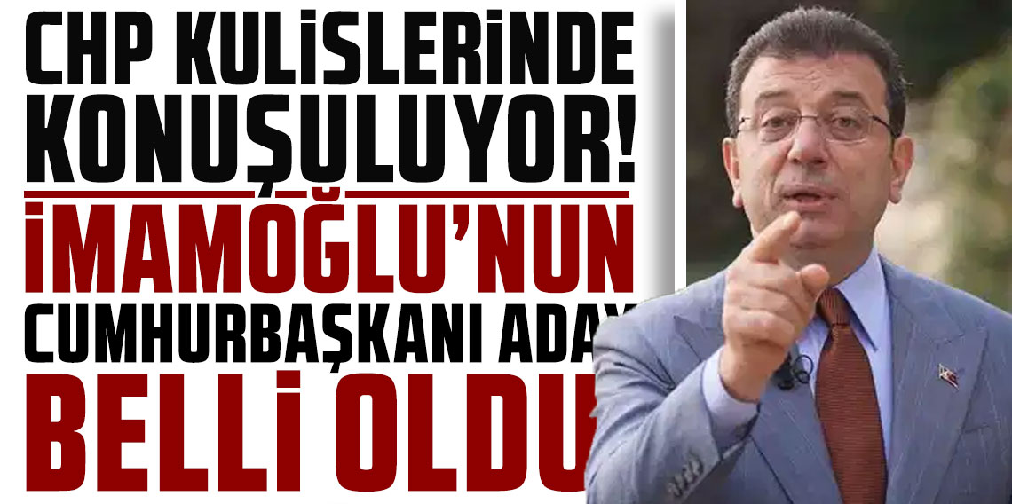 Ekrem İmamoğlu'nun cumhurbaşkanı adayı belli oldu!