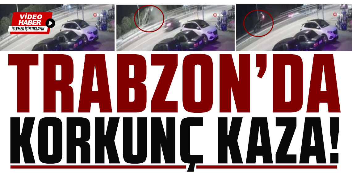 Trabzon'da korkunç kaza: Çok sayıda yaralı var