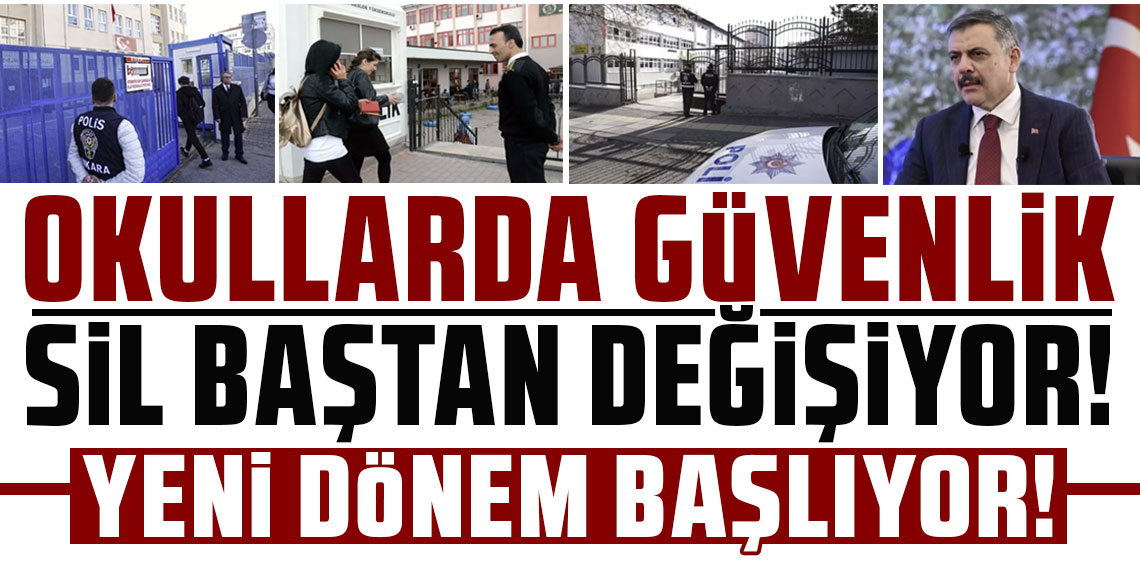 Okullarda güvenlik sil baştan değişiyor! Yeni dönem başlıyor işte güvenlik modeli