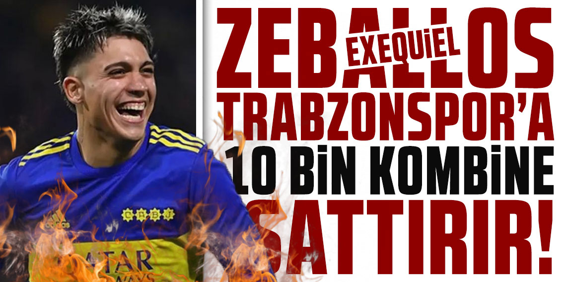 EXEQUİEL ZEBALLOS TRABZONSPOR’A 10 BİN KOMBİNE SATTIRIR!