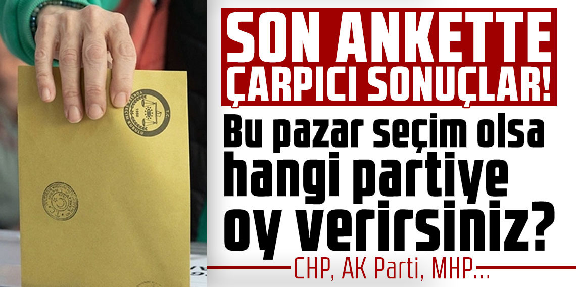 Seçim Anketinde Denge Değişti! CHP Zirvede, İYİ Parti’nin Yükselişi Dikkat Çekti