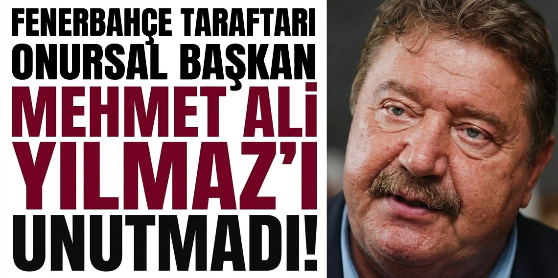 Fenerbahçe Taraftarı Onursal Başkan Mehmet Ali Yılmaz'ı Unutmadı