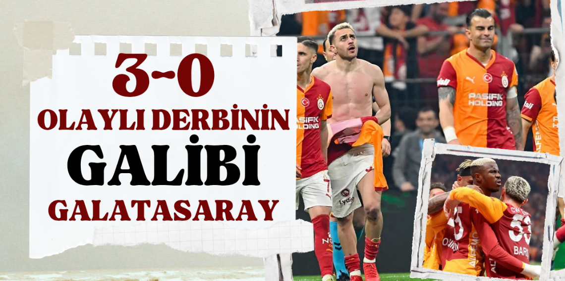 Galatasaray derbide Fenerbahçe'yi kolay geçti