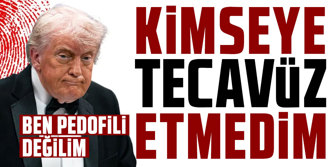 ABD Başkanı Donald Trump: Ben tecavüzcü değilim, kimseye tecavüz etmedim