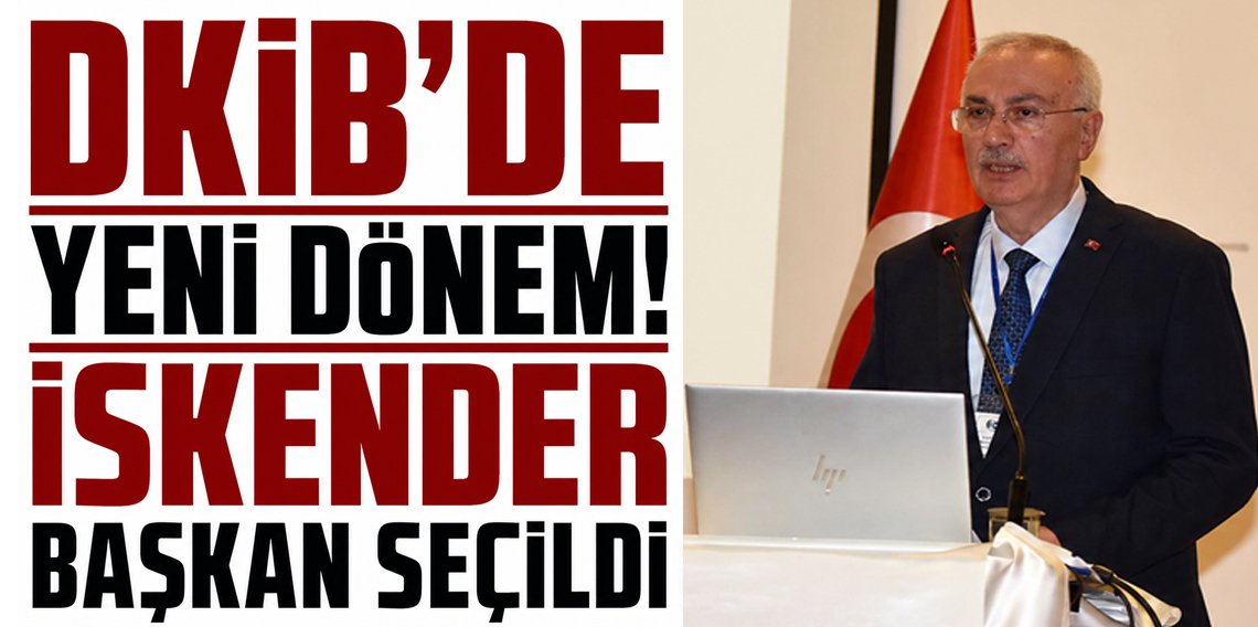 DKİB Genel Kurulu’nda Yeni Dönem! Selçuk İskender Başkan Seçildi