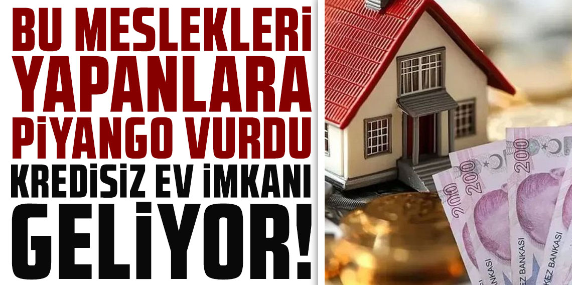 Memur ve sağlık çalışanlarına banka kredisi olmadan ev edinme imkanı geliyor