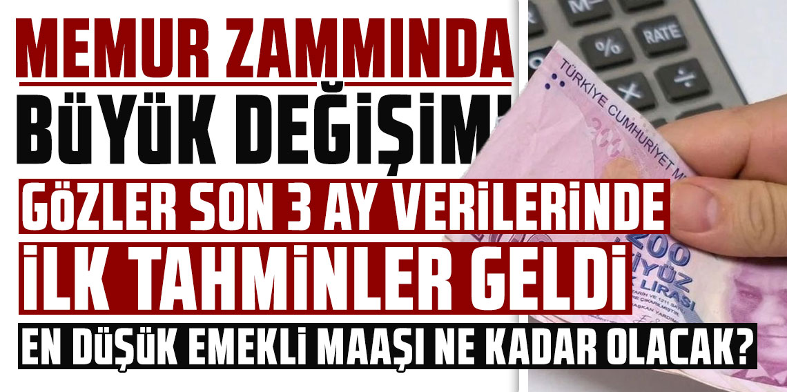 Memur zammında büyük değişim! İlk tahminler geldi