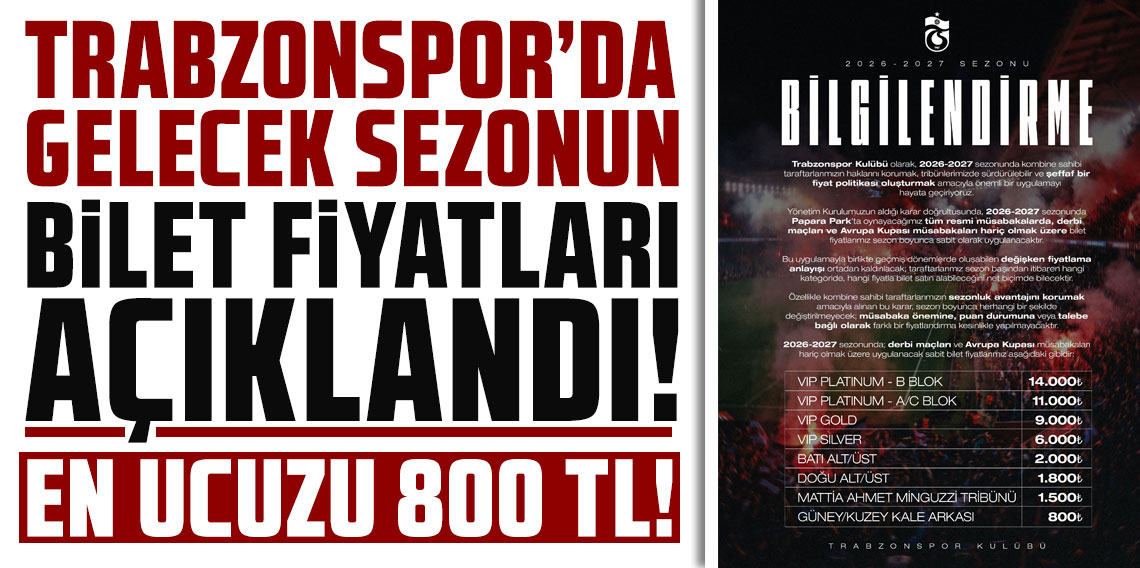 TRABZONSPOR’DA GELECEK SEZONUN BİLET FİYATLARI AÇIKLANDI! EN UCUZU 800 TL, EN PAHALISI 14 BİN!