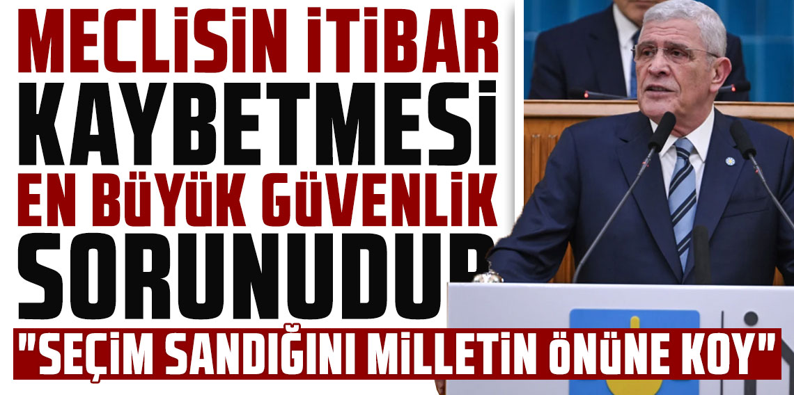 Dervişoğlu: Meclisin itibar kaybetmesi en büyük güvenlik sorunudur