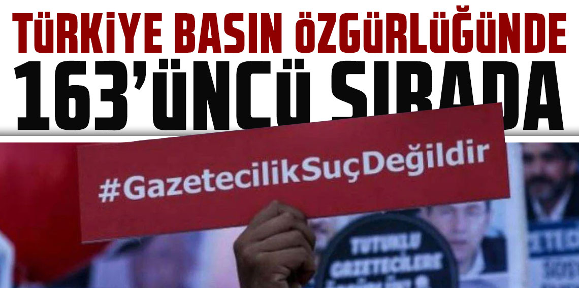 RSF raporu ortaya koydu: Türkiye basın özgürlüğünde 163’üncü sırada