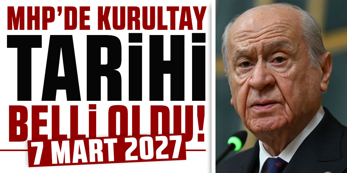 MHP'de kurultay tarihi belli oldu