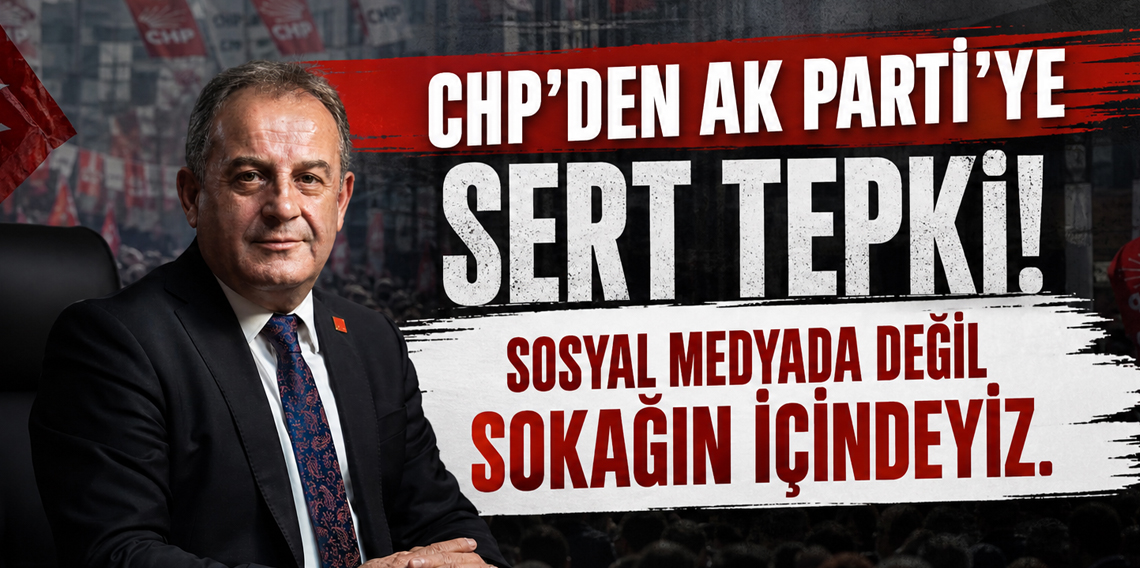CHP’den AK Parti’ye Sert Tepki! Mustafa Bak’tan Madde Madde Yanıt