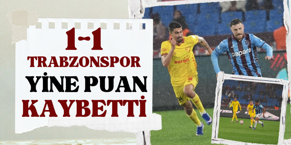 Trabzonspor yine puan kaybetti