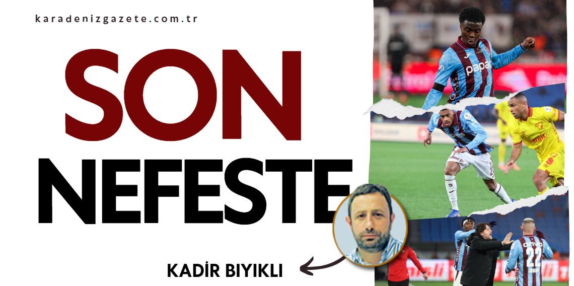 Kadir Bıyıklı: Son Nefeste