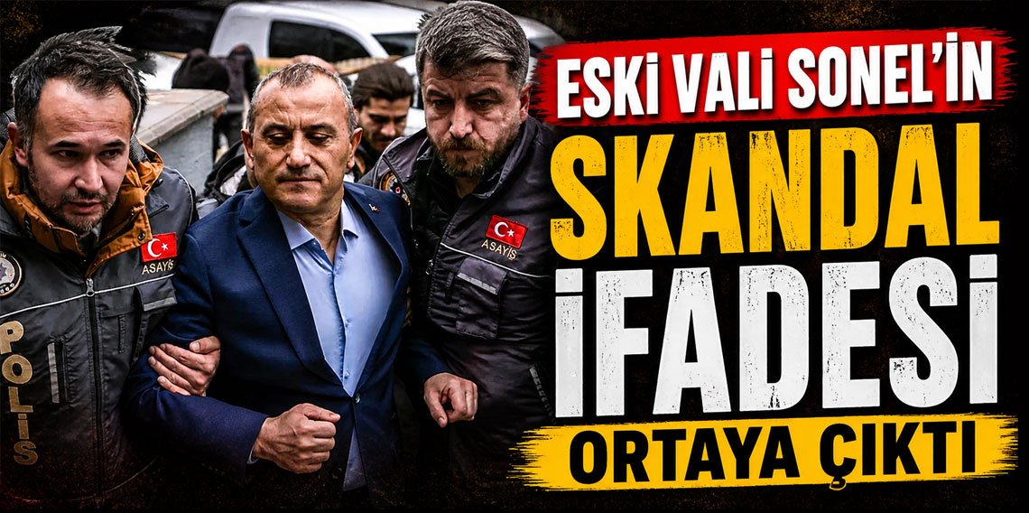 Eski Vali Sonel’in İfadesi Ortaya Çıktı! Gülistan Doku Dosyasında Şok Detaylar