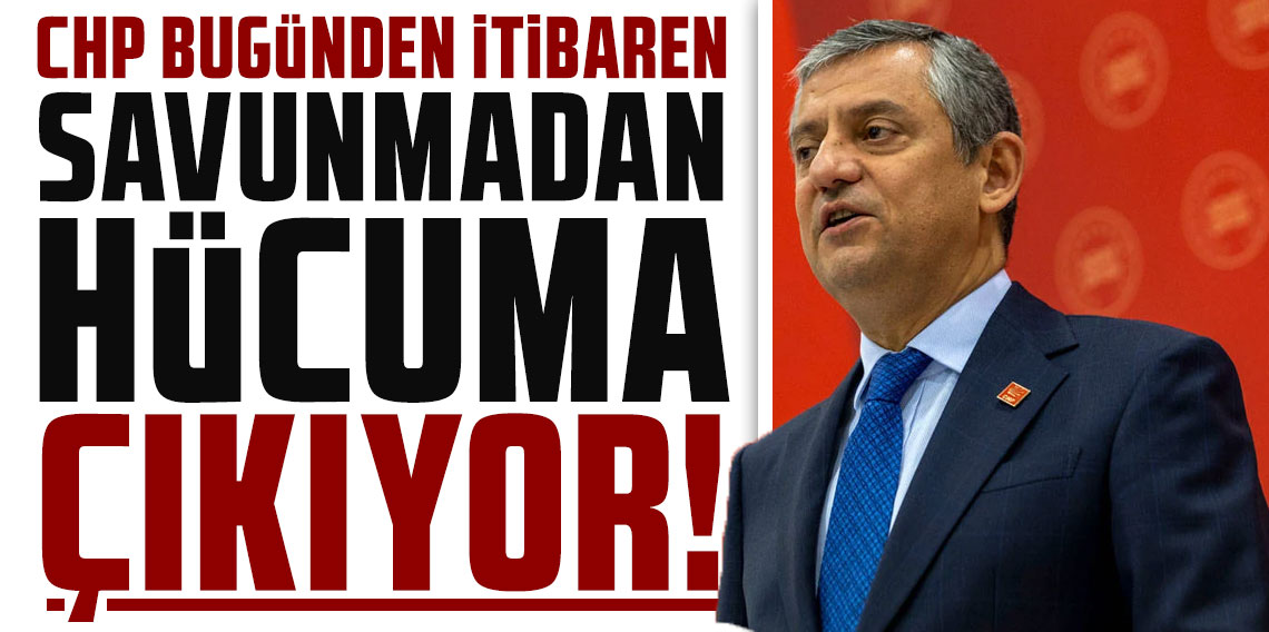 Özgür Özel: CHP bugünden itibaren savunmadan hücuma çıkıyor