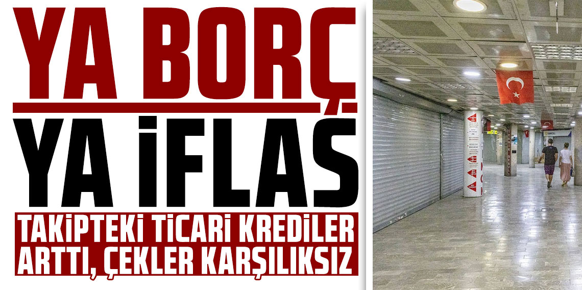 Ya borç ya iflas!