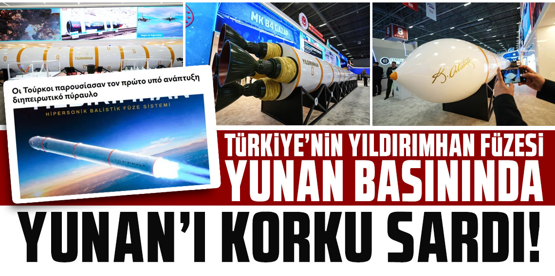 Türkiye'nin YILDIRIMHAN füzesi Yunan basınında