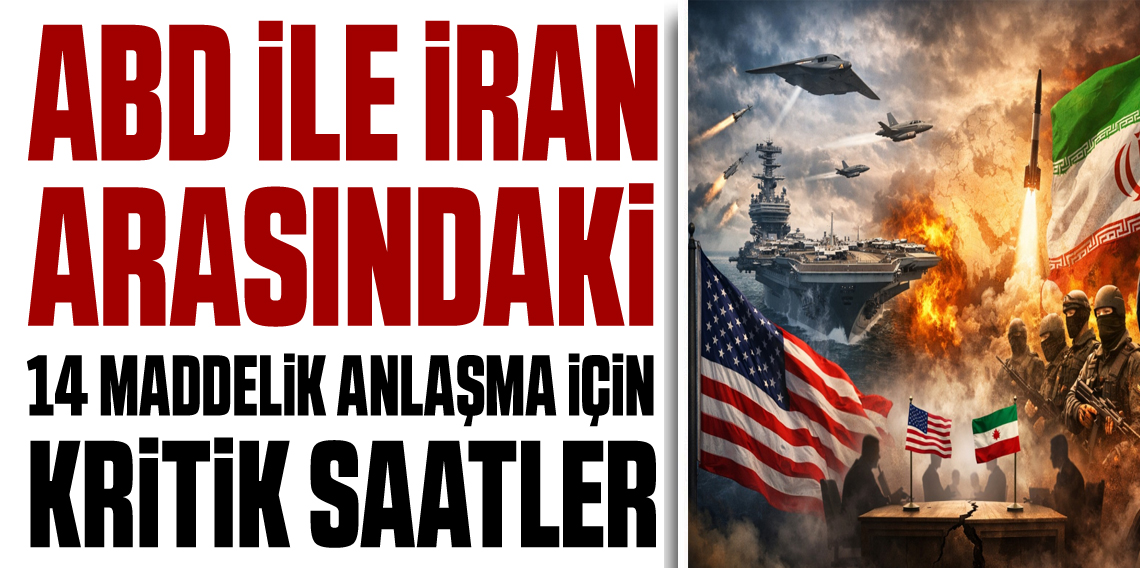 ABD ve İran 14 maddelik anlaşmaya varmak üzere
