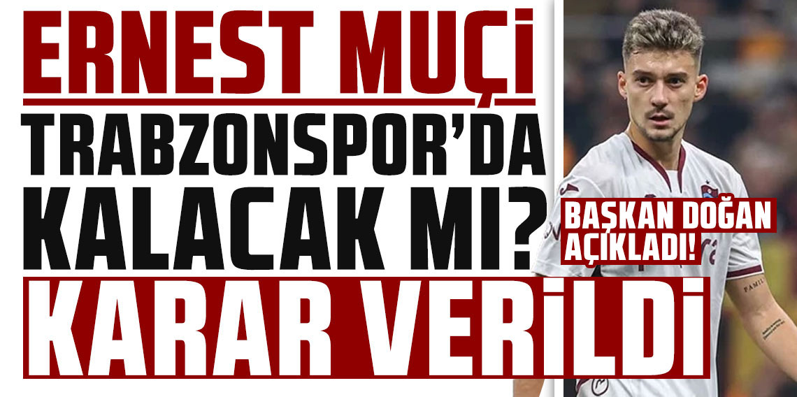 Ertuğrul Doğan’dan Muçi açıklaması! Fatih Tekke’nin raporu belli oldu