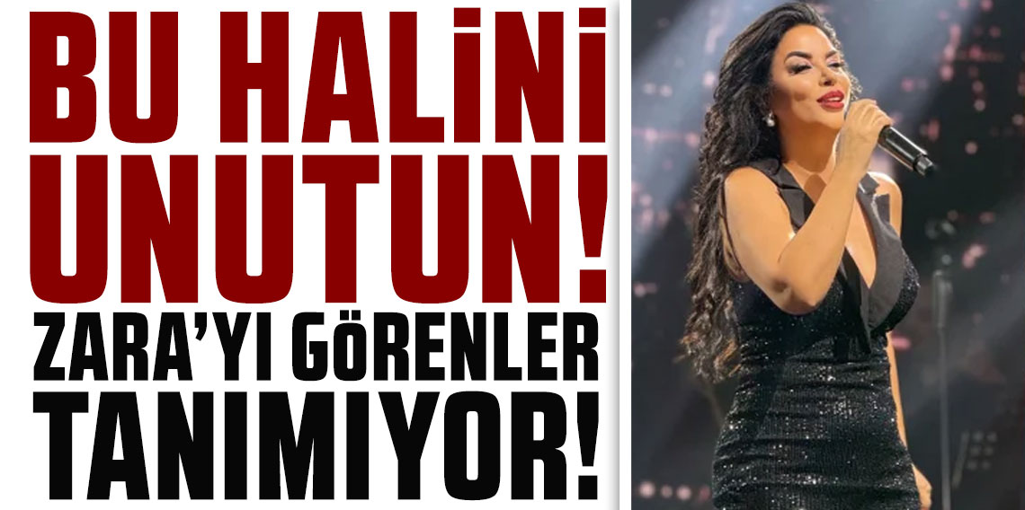 Bu halini unutun! Zara'yı görenler tanıyamıyor