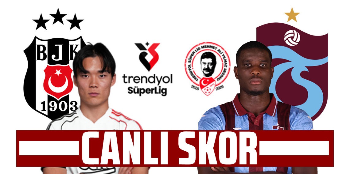Beşiktaş - Trabzonspor (CANLI SKOR) 
