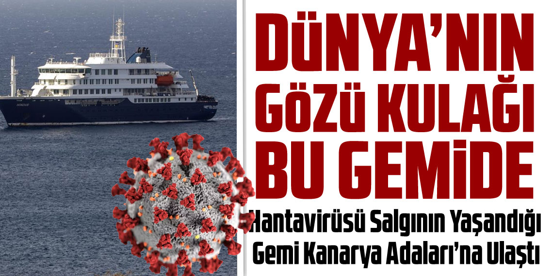 Hantavirüsü salgının yaşandığı gemi Kanarya Adaları’na ulaştı