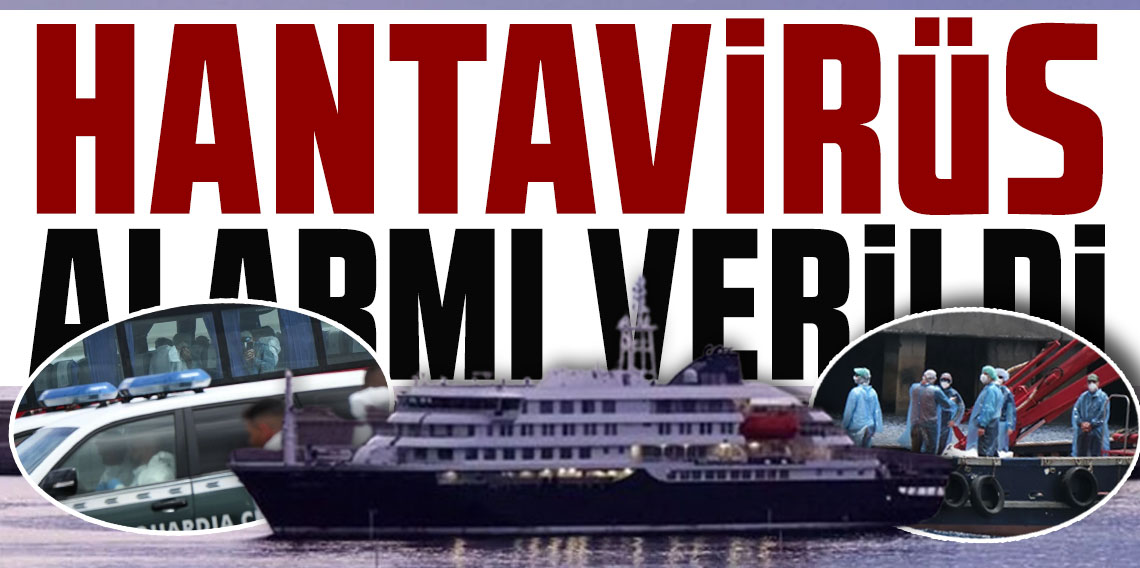 Hantavirüs alarmı verildi! Tahliye edilen yolcularda semptomlar saptandı, acil durum ilan edildi!