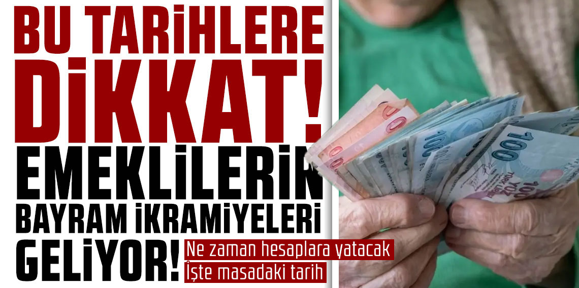 Kurban Bayramı emekli ikramiyelerinin yatacağı tarih netleşti