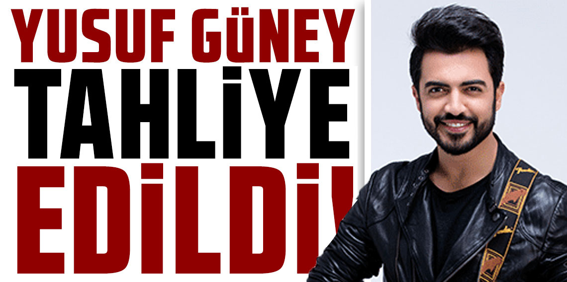 Yusuf Güney tahliye edildi