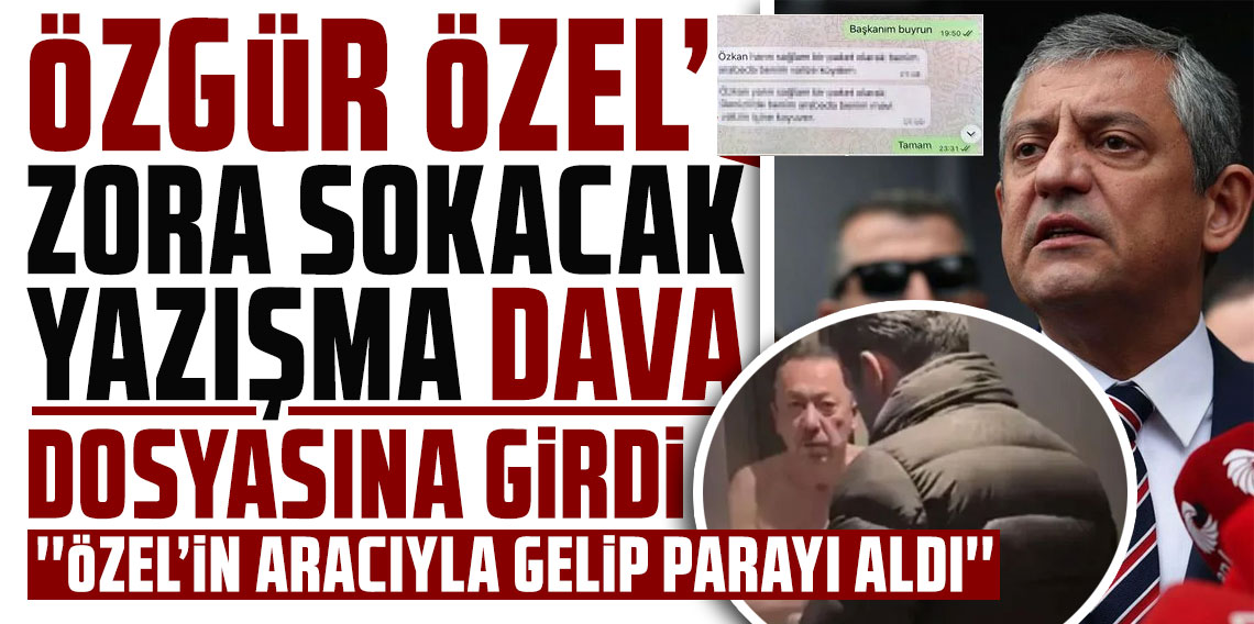 Özkan Yalım ile Özel'in yazışmaları dava dosyasında: Sağlam bir paket olarak valizime koy