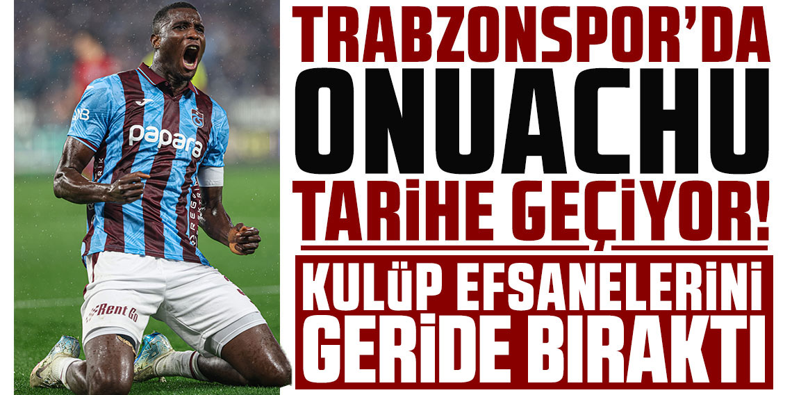 Onuachu, Trabzonspor tarihine geçmeye hazırlanıyor