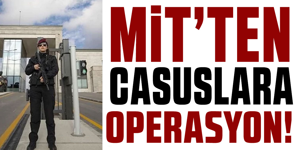 MİT’ten casusluk ağına operasyon: 7 tutuklama
