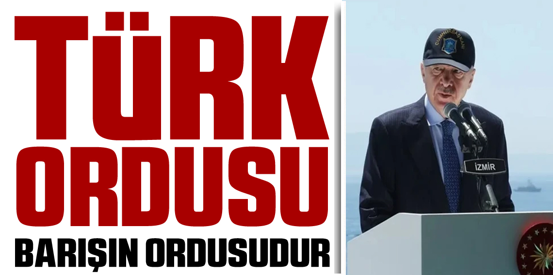 Erdoğan EFES-2026 Tatbikatı'nda dünyaya seslendi